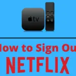如何在 Apple TV 上註銷 Netflix [All Models]