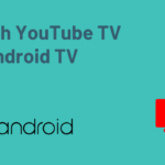 如何在 Android TV 上安裝和流式傳輸 YouTube TV
