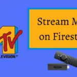 如何在 Firestick 上安裝和流式傳輸 MTV