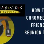 如何將 Chromecast Friends Reunion 連接到電視