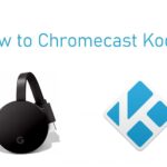 如何將 Chromecast Kodi 媒體播放器連接到電視 [2021]
