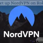 如何在 Roku 上設置和使用 NordVPN