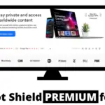 如何免費獲得 Hotspot Shield Premium