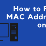 如何在 PC 上查找 MAC 地址 - Windows、Mac 和 Linux