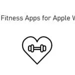 12 款適用於 Apple Watch 的最佳健身應用 [2021]