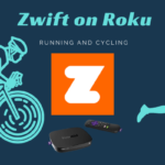 如何在 Roku 上獲取 Zwift [100% Working]