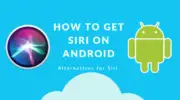 如何在 Android 上獲取 Siri [Best Alternatives]