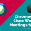 如何 Chromecast Cisco Webex Meetings 到電視