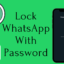 如何在 iPhone 和 Android 上使用密碼保護 WhatsApp