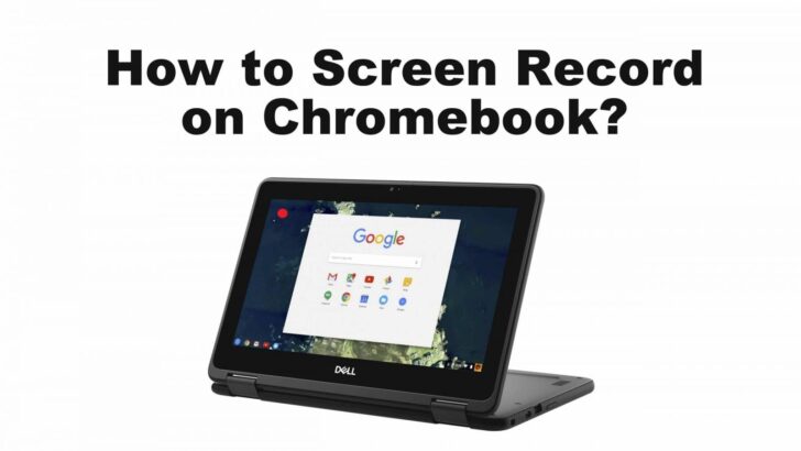 如何以簡單的方式在 Chromebook 上進行屏幕錄製