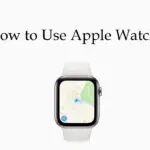 如何使用 Apple Watch：完整指南
