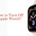 如何關閉 Apple Watch [2 Methods]