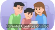 如何在 iPad 上設置家長控制 [2 Methods]