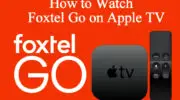 如何在 Apple TV 4K 上觀看 Foxtel Go