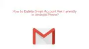 如何在 Android 手機中永久刪除 Gmail 帳戶