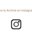 如何在 Instagram 上存檔 [Posts & Stories]
