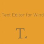 適用於 Windows 的最佳文本編輯器 [Updated 2021]