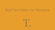 適用於 Windows 的最佳文本編輯器 [Updated 2021]