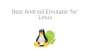 適用於 Linux 的最佳 Android 模擬器 [2021]