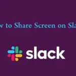 如何在 2 分鐘內在 Slack 上共享屏幕