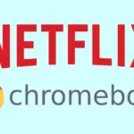 如何在 Chromebook 上觀看 Netflix [Two Simple Ways]