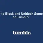 如何在 Tumblr 上屏蔽或取消屏蔽某人