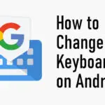 如何更改 Android 智能手機或平板電腦上的鍵盤