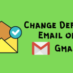 如何更改 Gmail 上的默認電子郵件 [PC & Mobile]