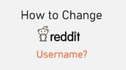 如何更改 Reddit 用戶名和顯示名稱